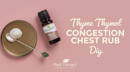 Essentials Video: Thyme Thymol Congestion Chest Rub DIY