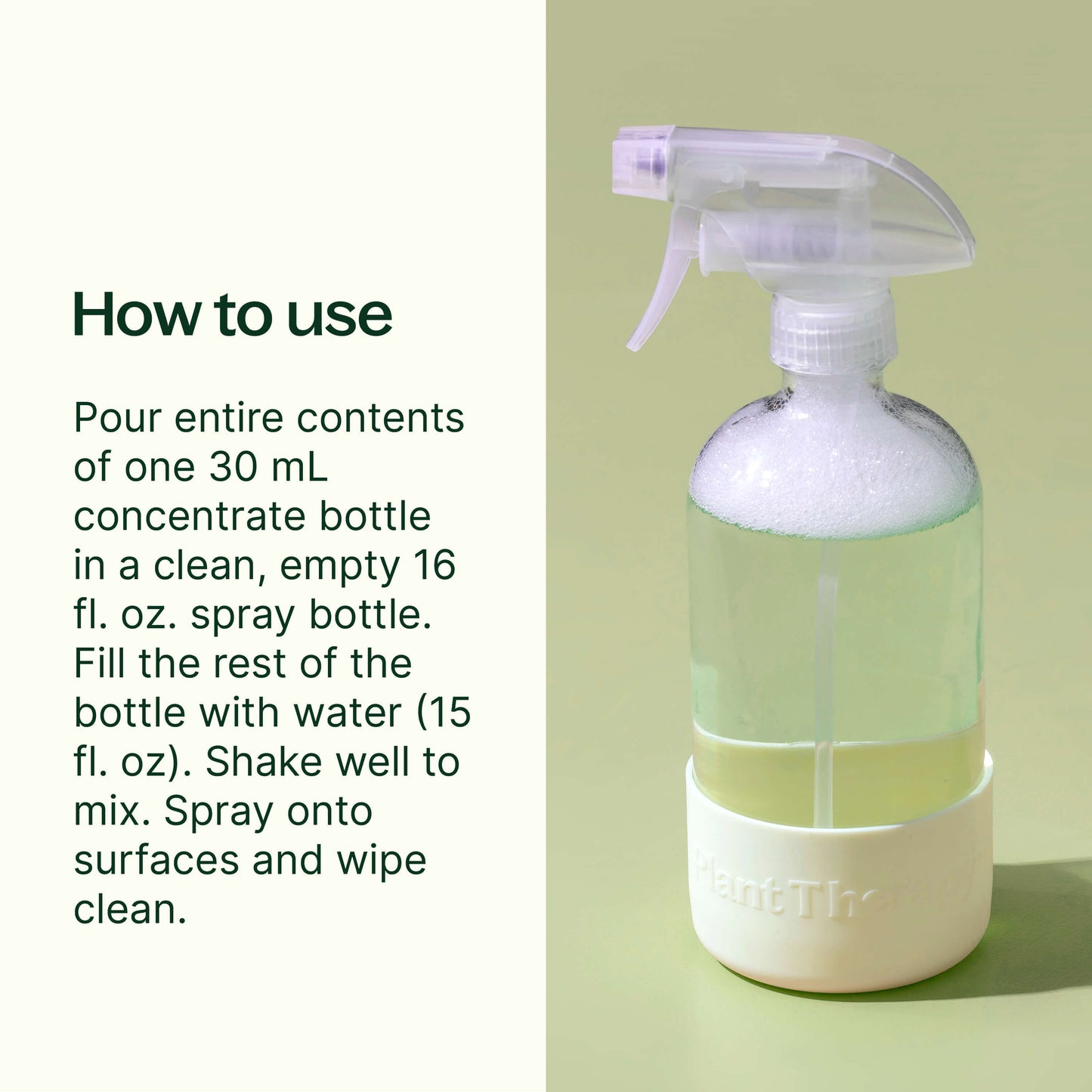 how to use: pour entire contents of one 30 mL concentrate bottle in a clean, empty 16 oz spray bottle. Fill the rest with water (15 fl oz. Shake well to mix