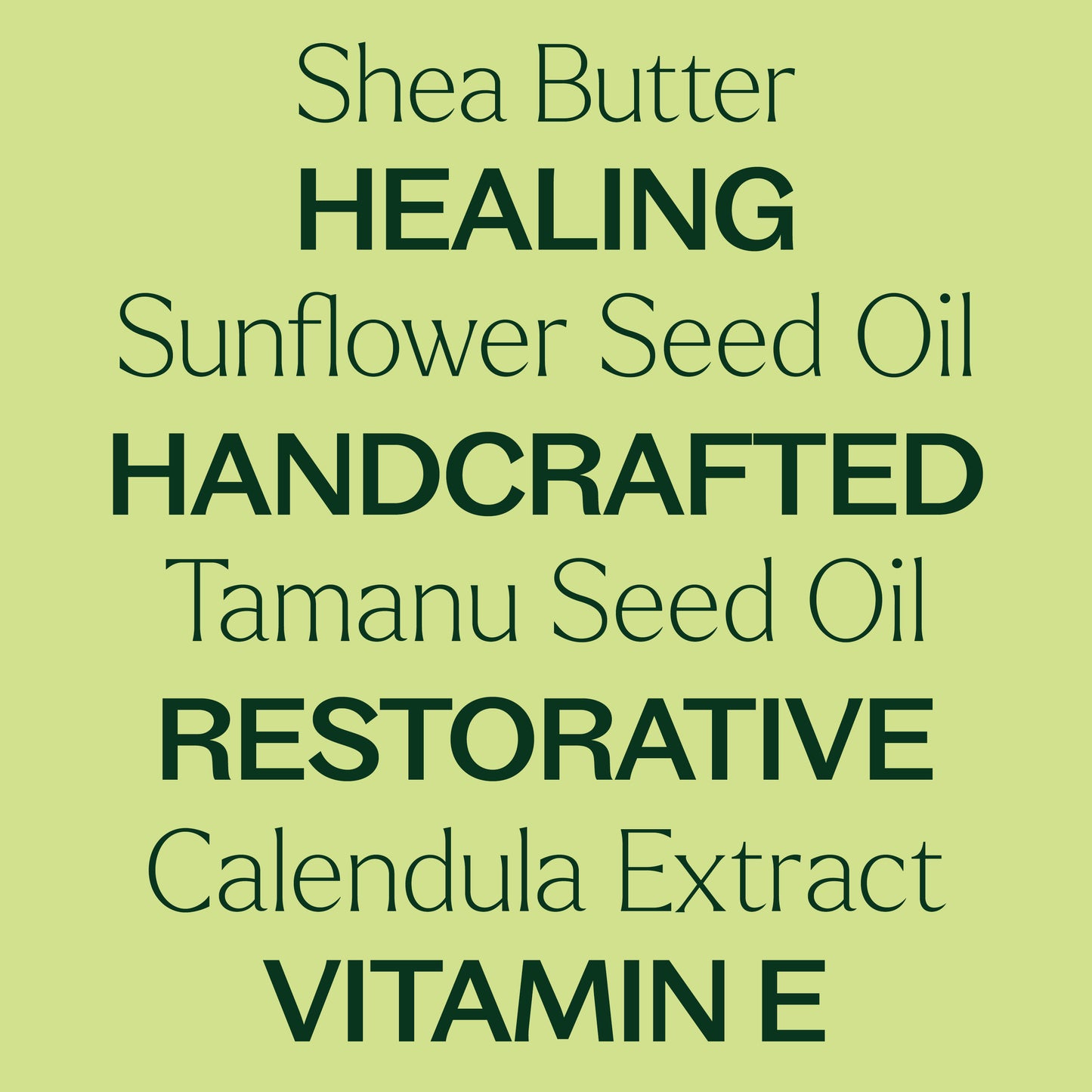 shea butter, sunflower seed oil, tamanu seed oil, calendula extract. healing, handcrafted, restorative, vitamin e