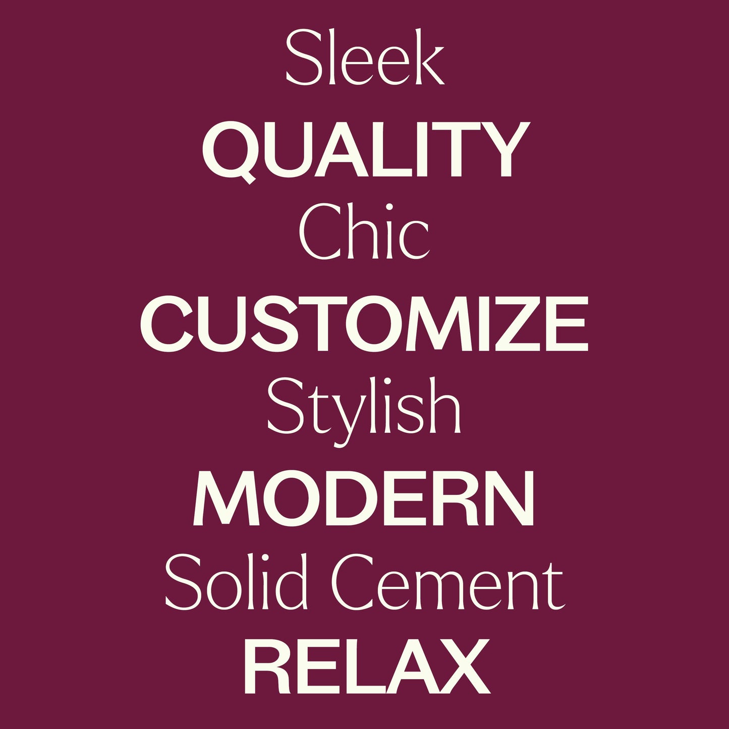 sleek, chic, stylish, quality, customize, modern, relax, solid cement