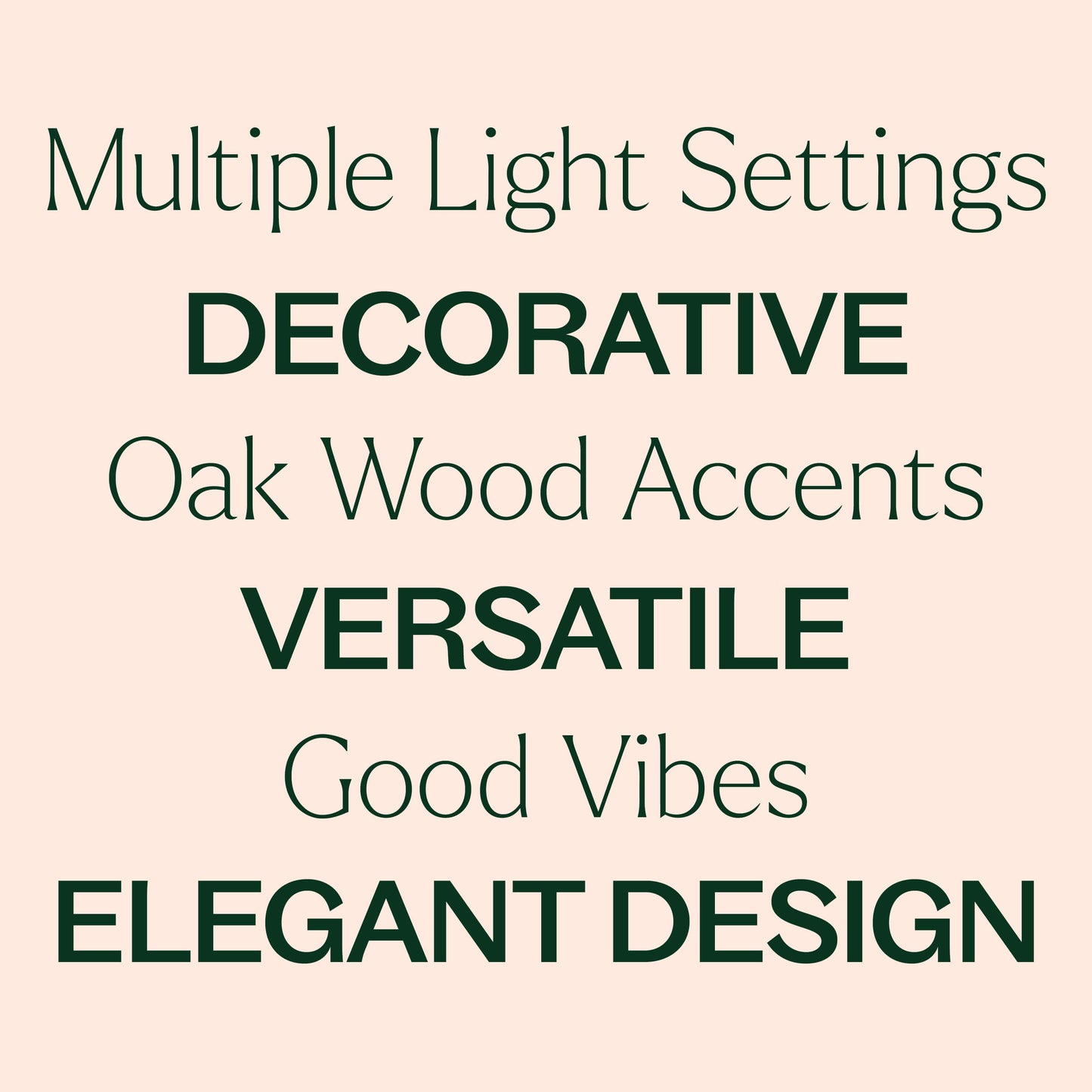 Multiple light settings, oak wood accents, good vibes. decorative, versatile, elegant design